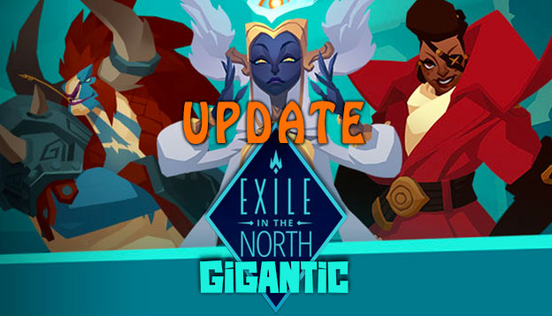 Gigantic : Exile in the North update