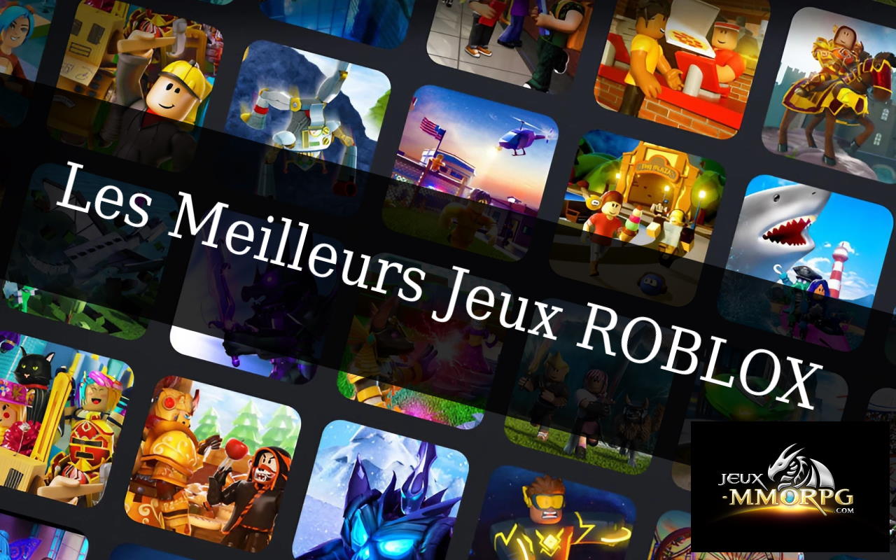 Les meilleurs jeux Roblox à découvrir absolument